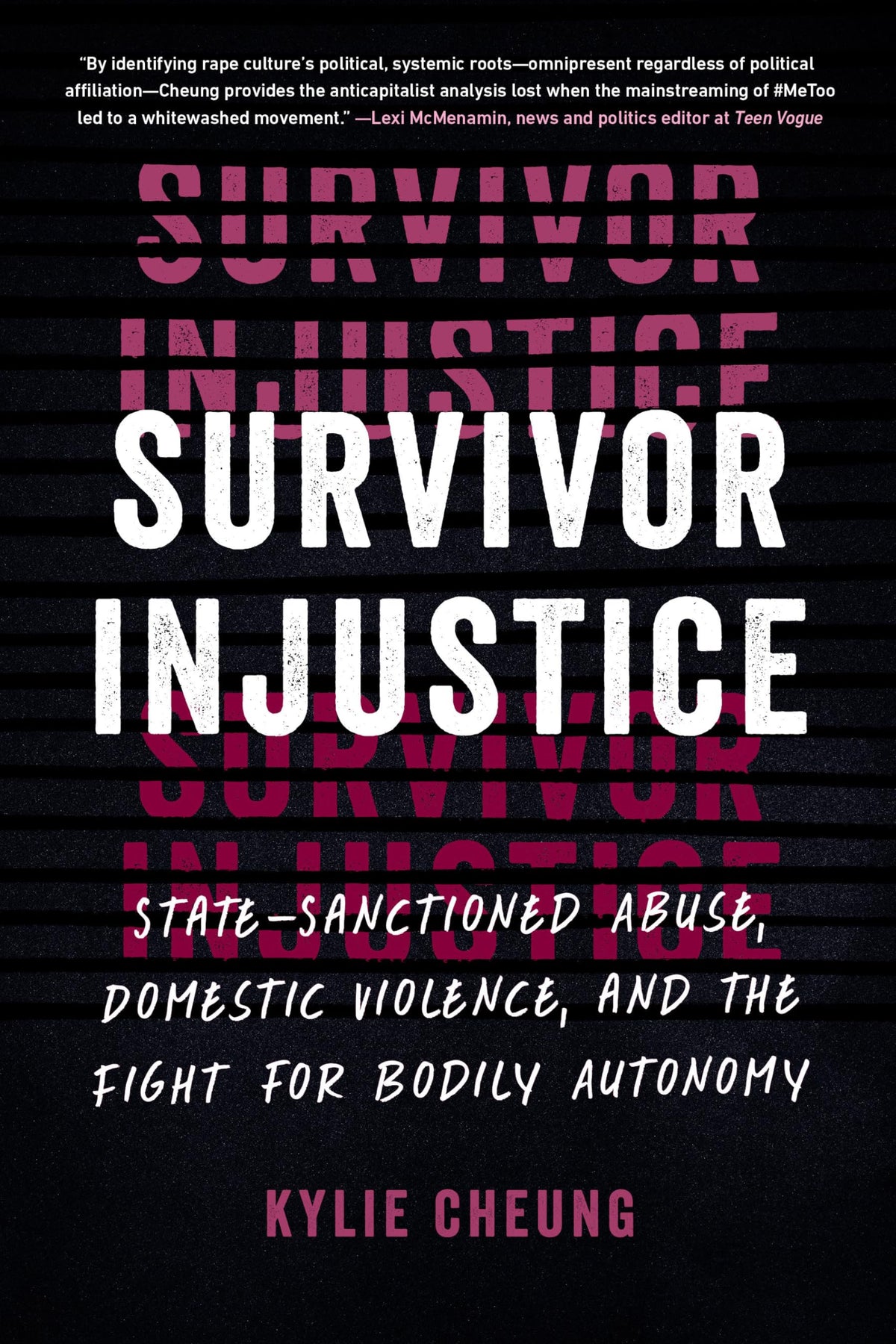 Survivor Injustice: State-Sanctioned Abuse, Domestic Violence, and the Fight for Bodily Autonomy