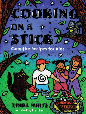 Cooking on a Stick: Campfire Recipes for Kids (Children's Activity)