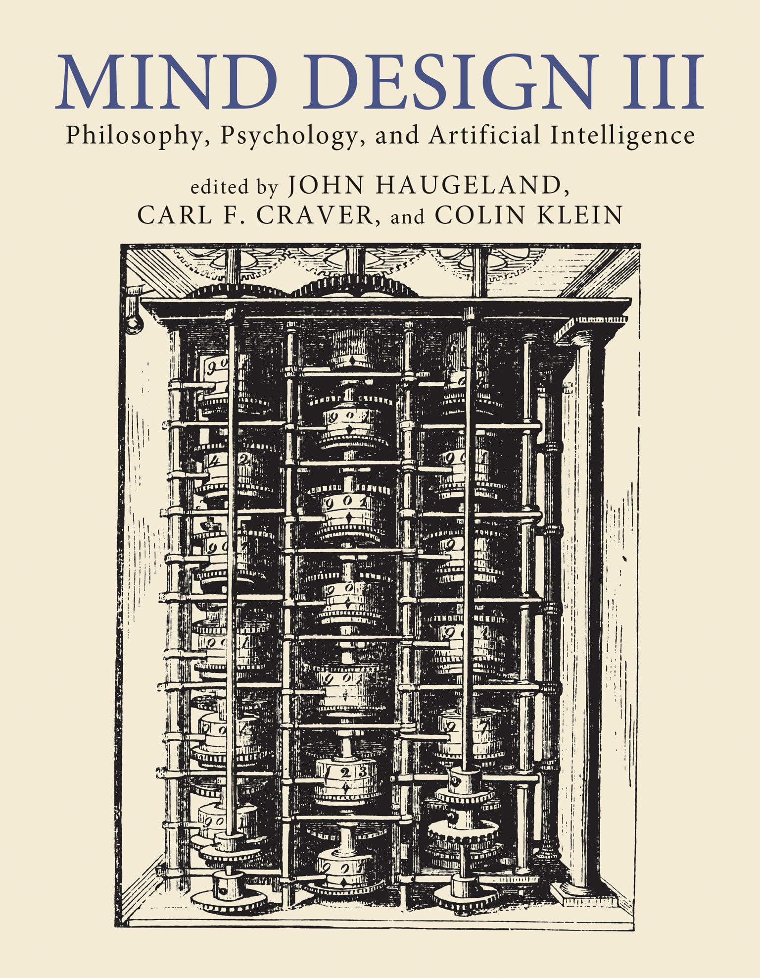 Mind Design III: Philosophy, Psychology, and Artificial Intelligence (Mind Design, 3)