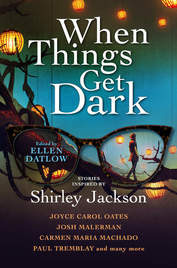 When Things Get Dark: Stories inspired by Shirley Jackson