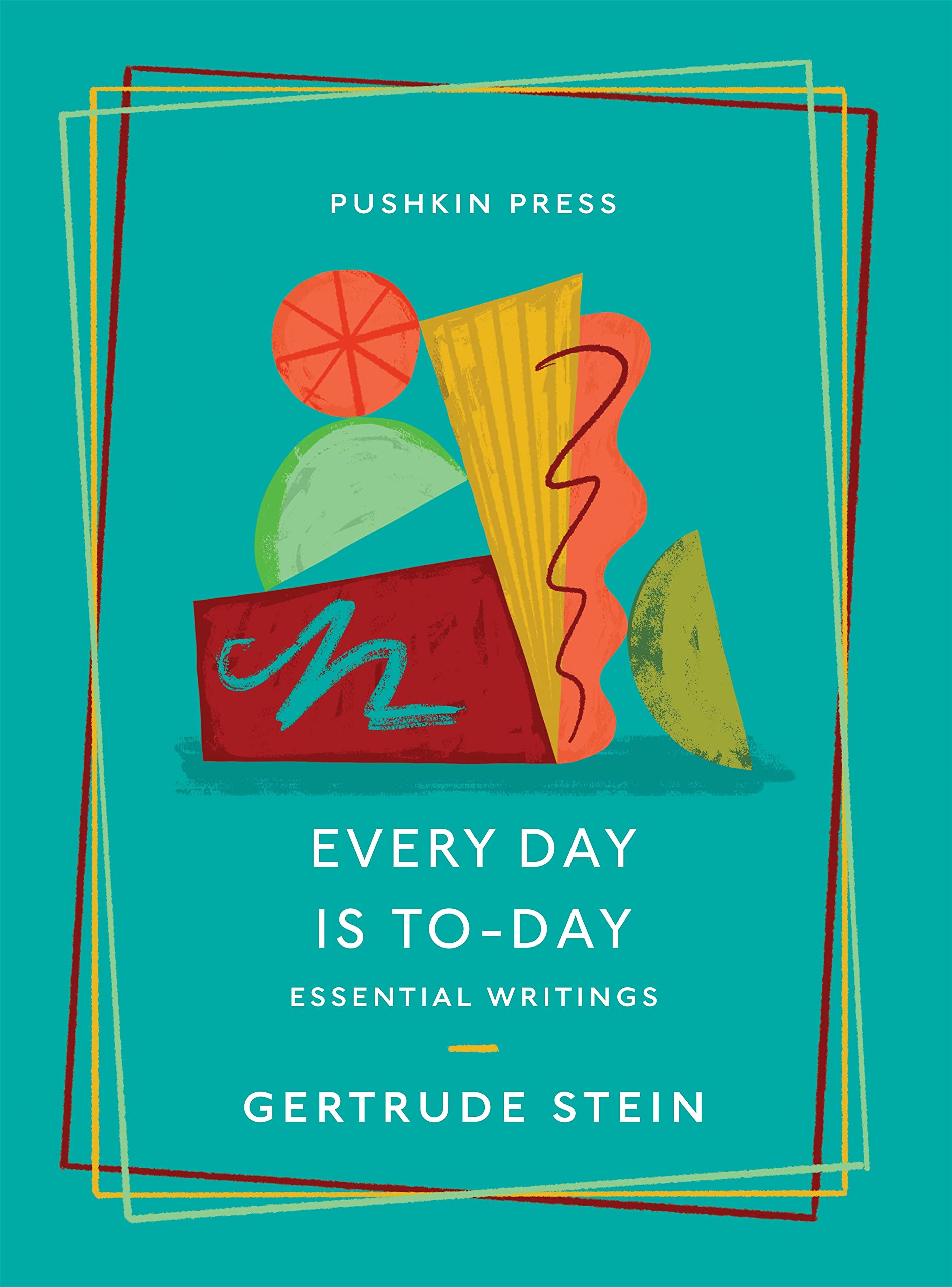 Every Day is To-Day: Essential Writings (Essential Stories)
