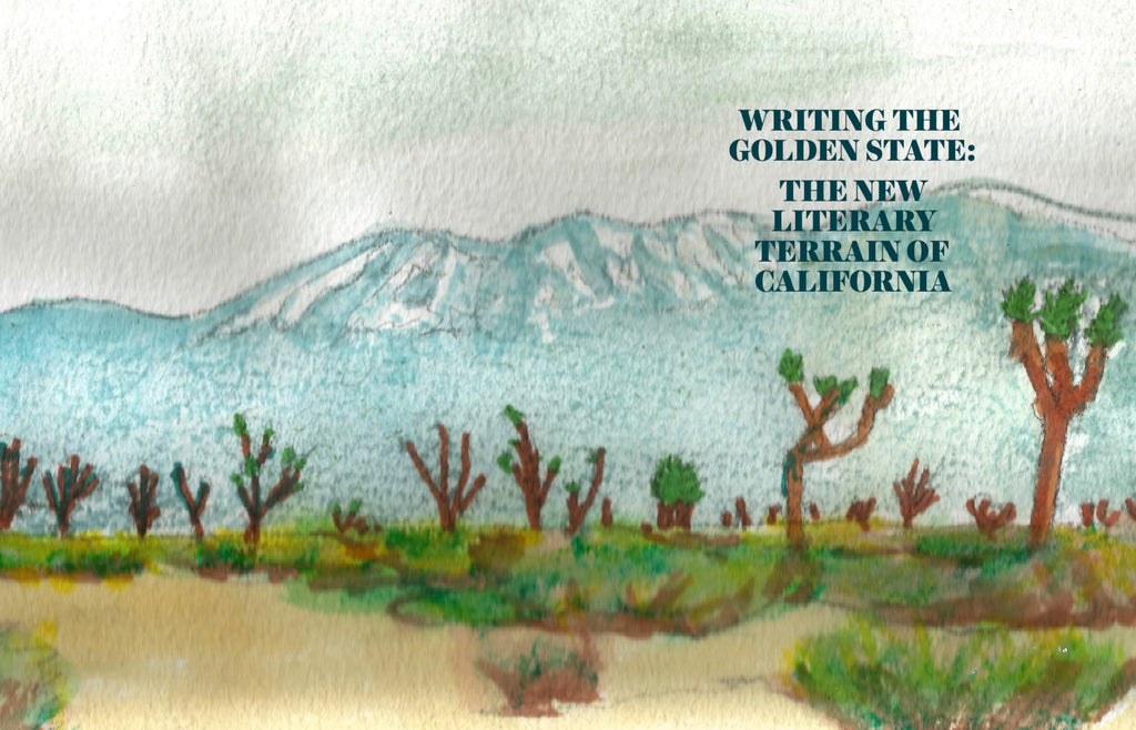 Writing the Golden State: The New Literary Terrain of California