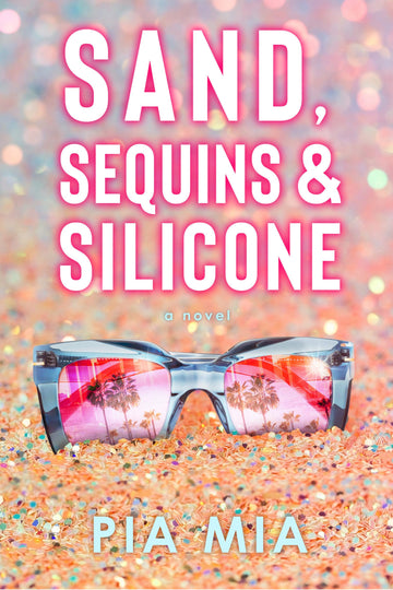Sand, Sequins & Silicone (The Starlight Series)