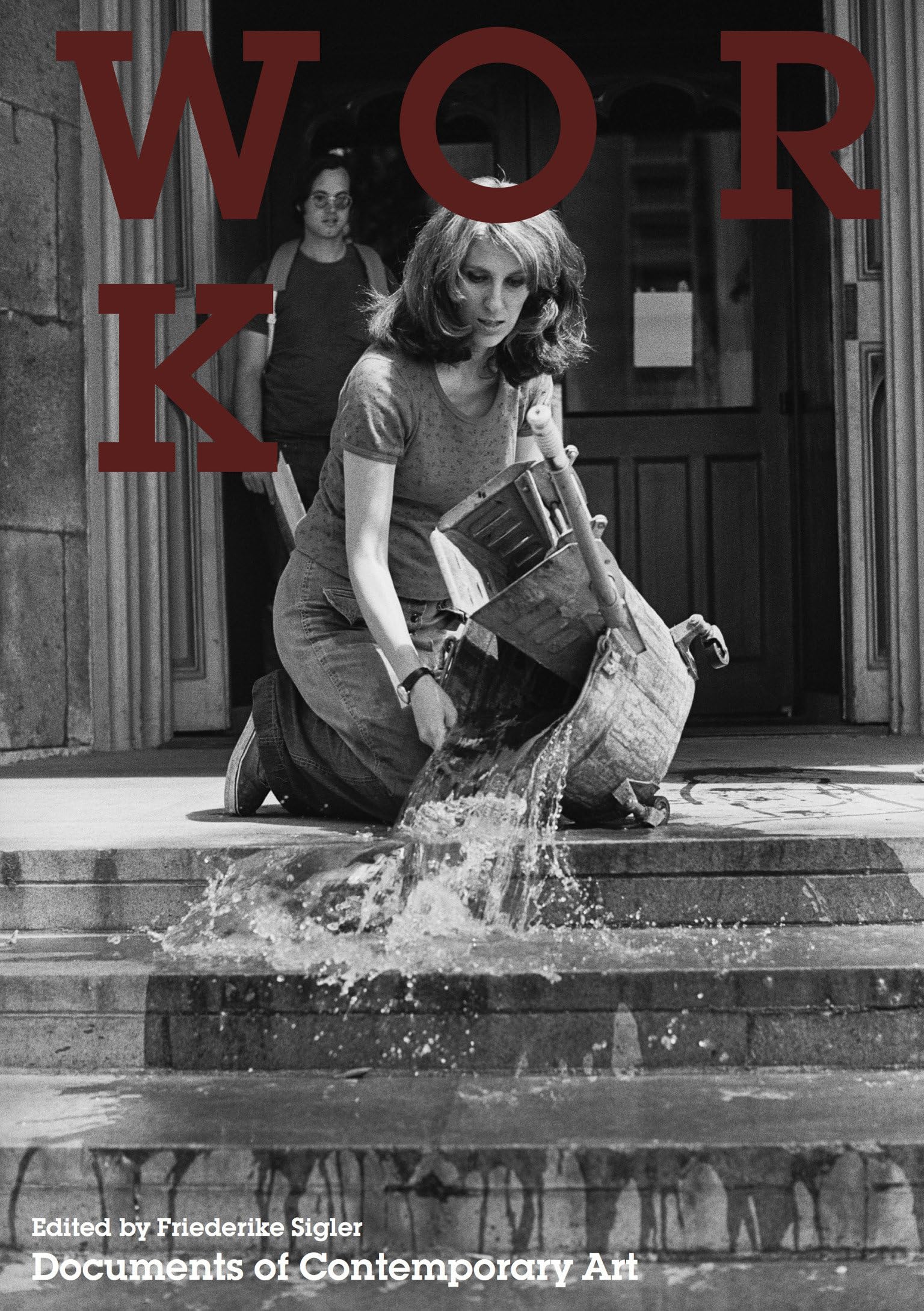 Work (Whitechapel: Documents of Contemporary Art)