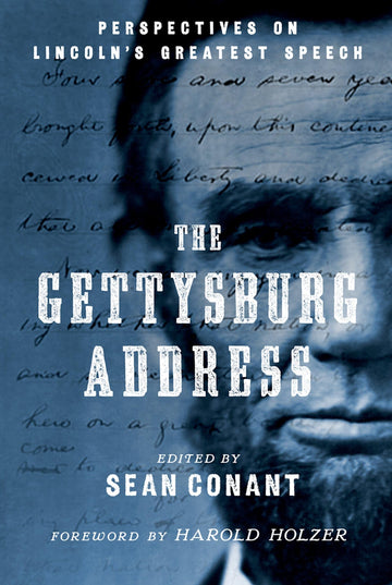 The Gettysburg Address: Perspectives on Lincoln's Greatest Speech