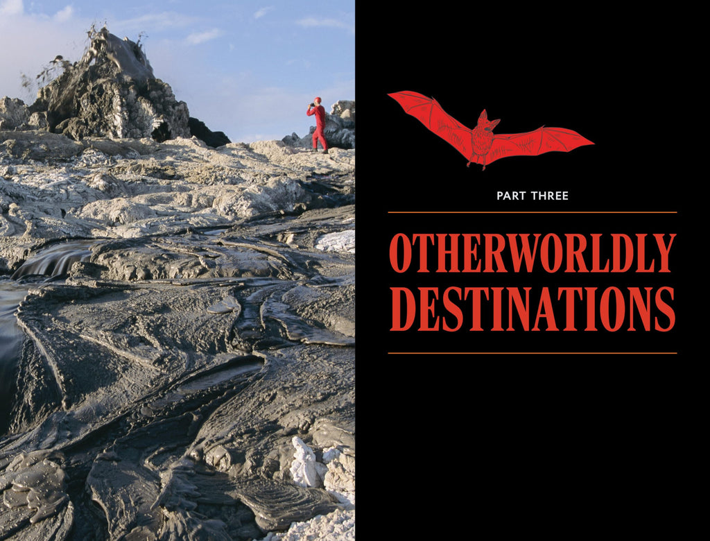 Go to Hell: A Traveler's Guide to Earth's Most Otherworldly Destinations