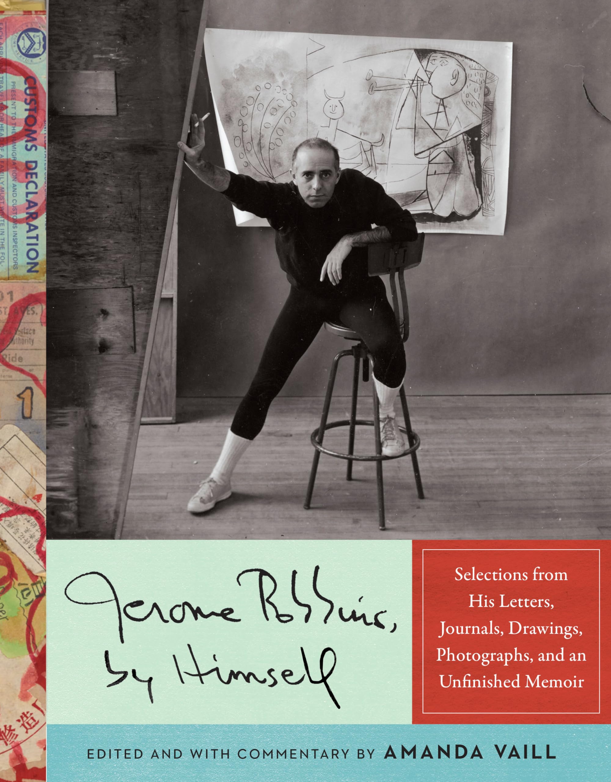 Jerome Robbins, by Himself: Selections from His Letters, Journals, Drawings, Photographs, and an Unfinished Memoir