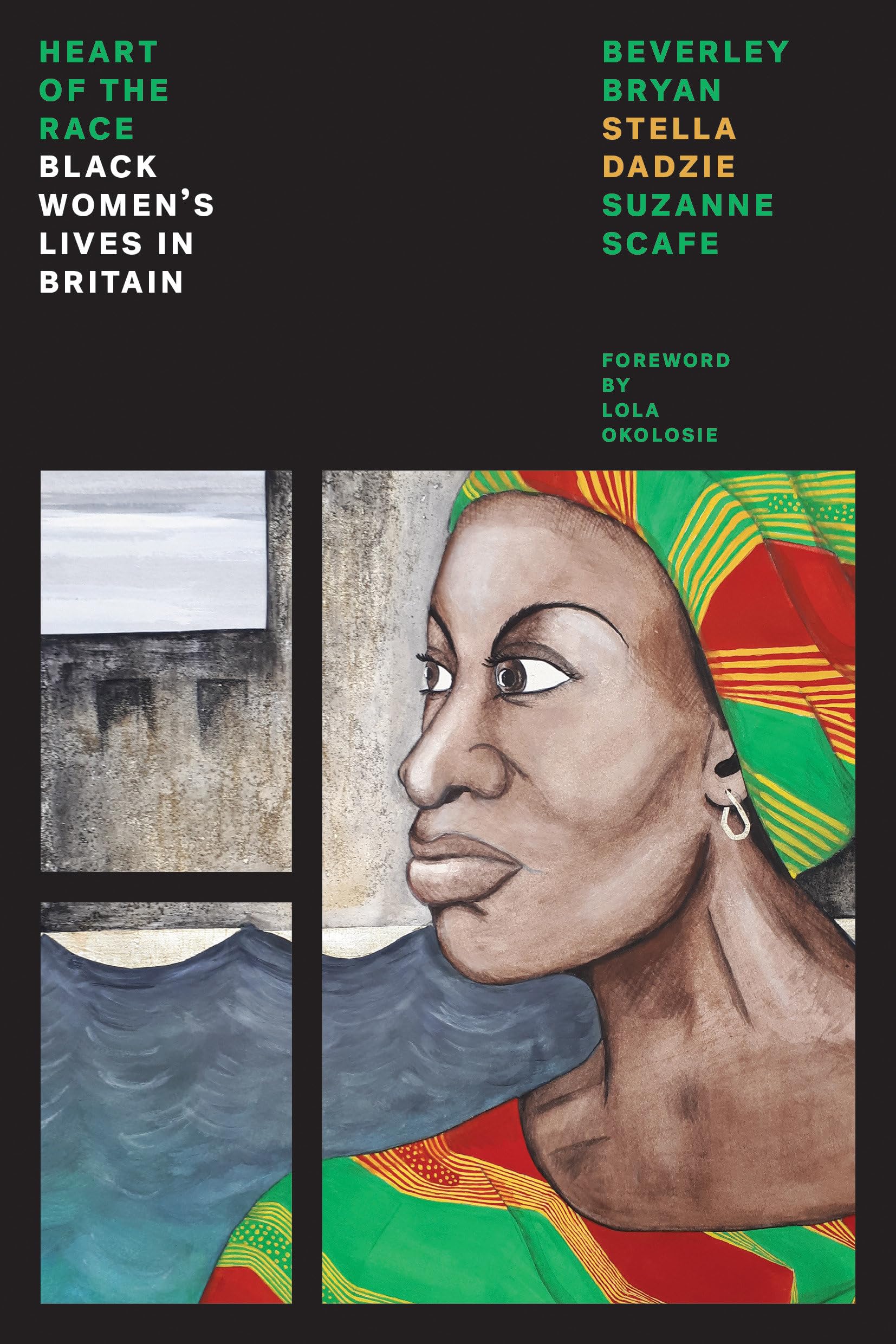 The Heart of the Race: Black Women's Lives in Britain (Feminist Classics)