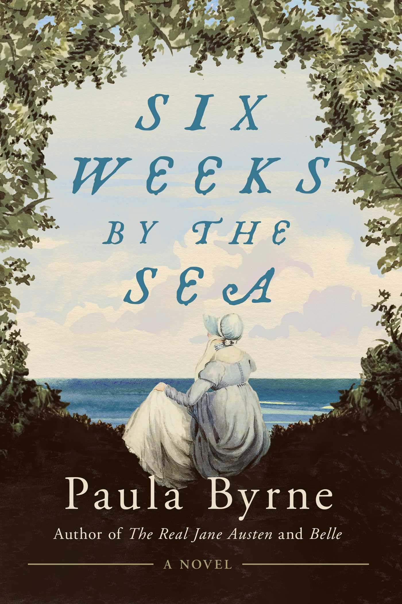 Six Weeks by the Sea: A Novel