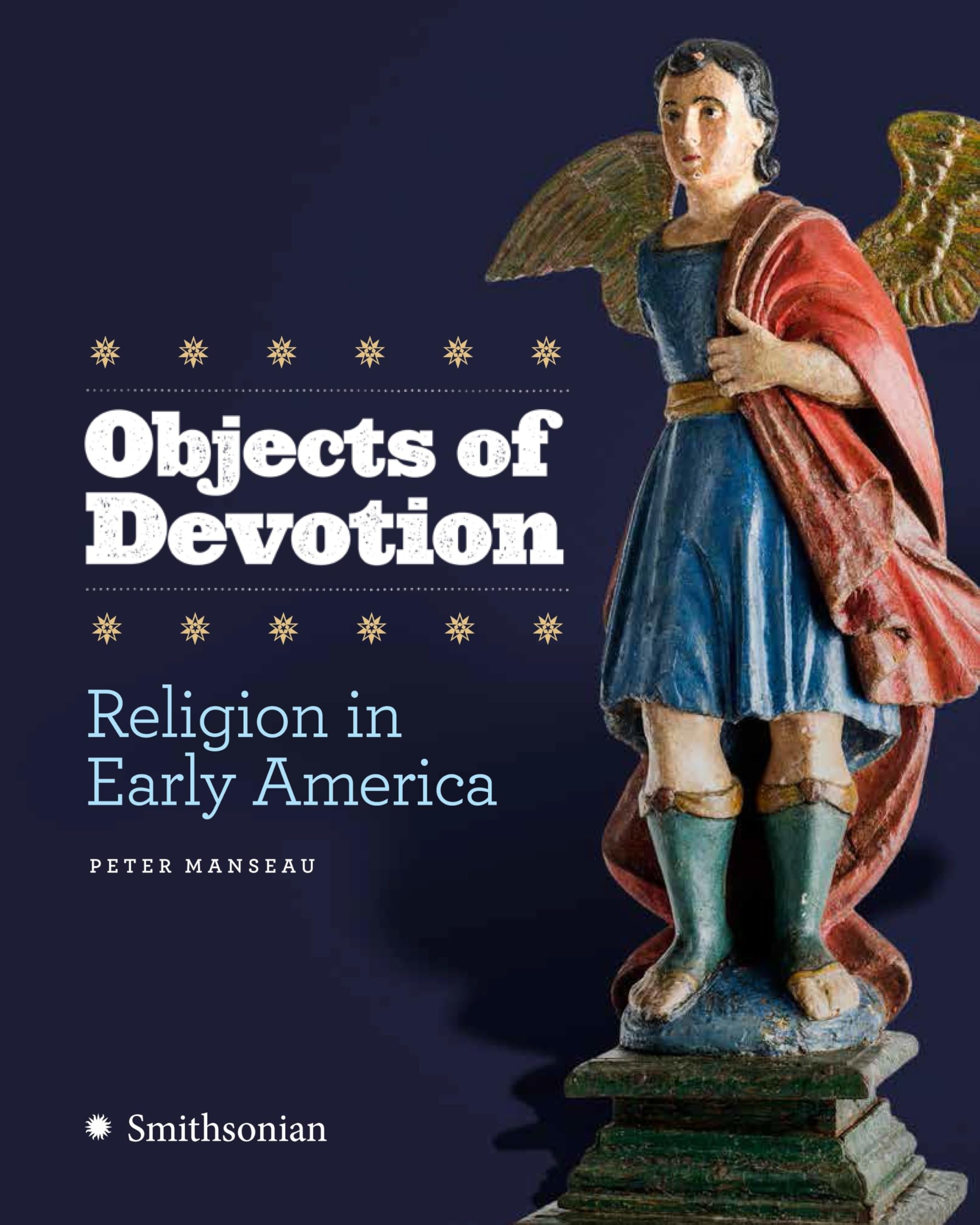 Objects of Devotion: Religion in Early America