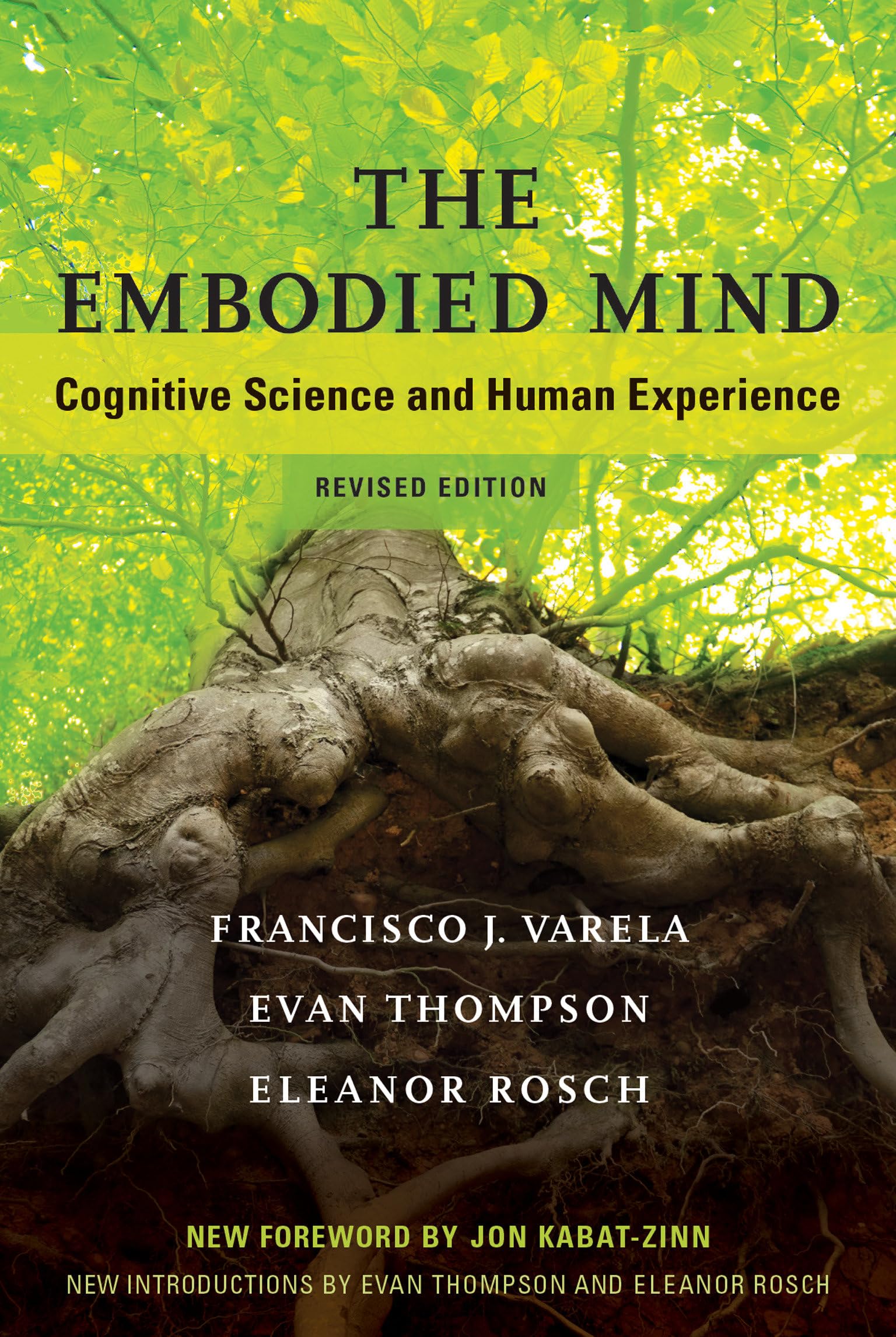 The Embodied Mind, revised edition: Cognitive Science and Human Experience (Mit Press)
