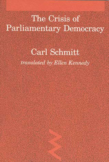 Crisis of Parliamentary Democracy (Studies in Contemporary German Social Thought)