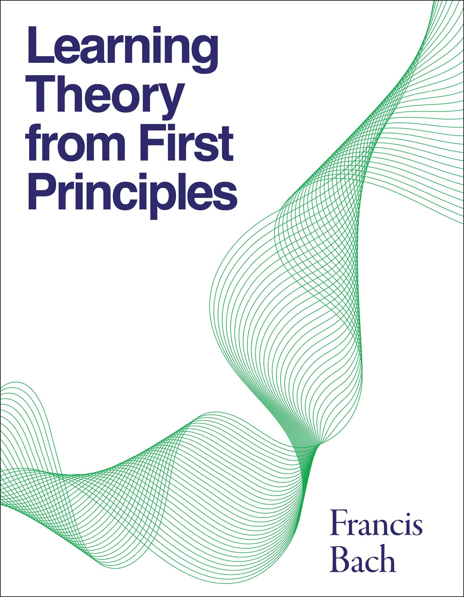 Learning Theory from First Principles (Adaptive Computation and Machine Learning series)