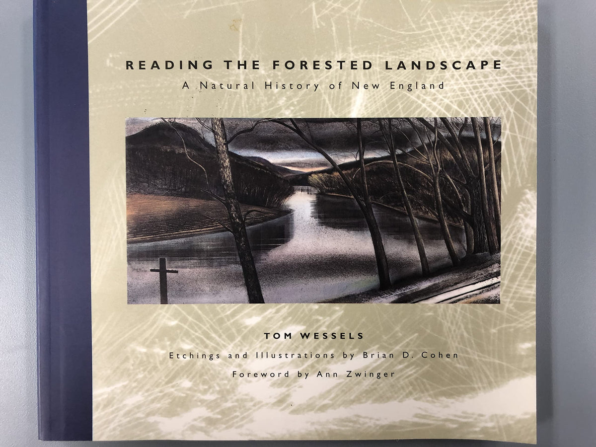 Reading the Forested Landscape: A Natural History of New England