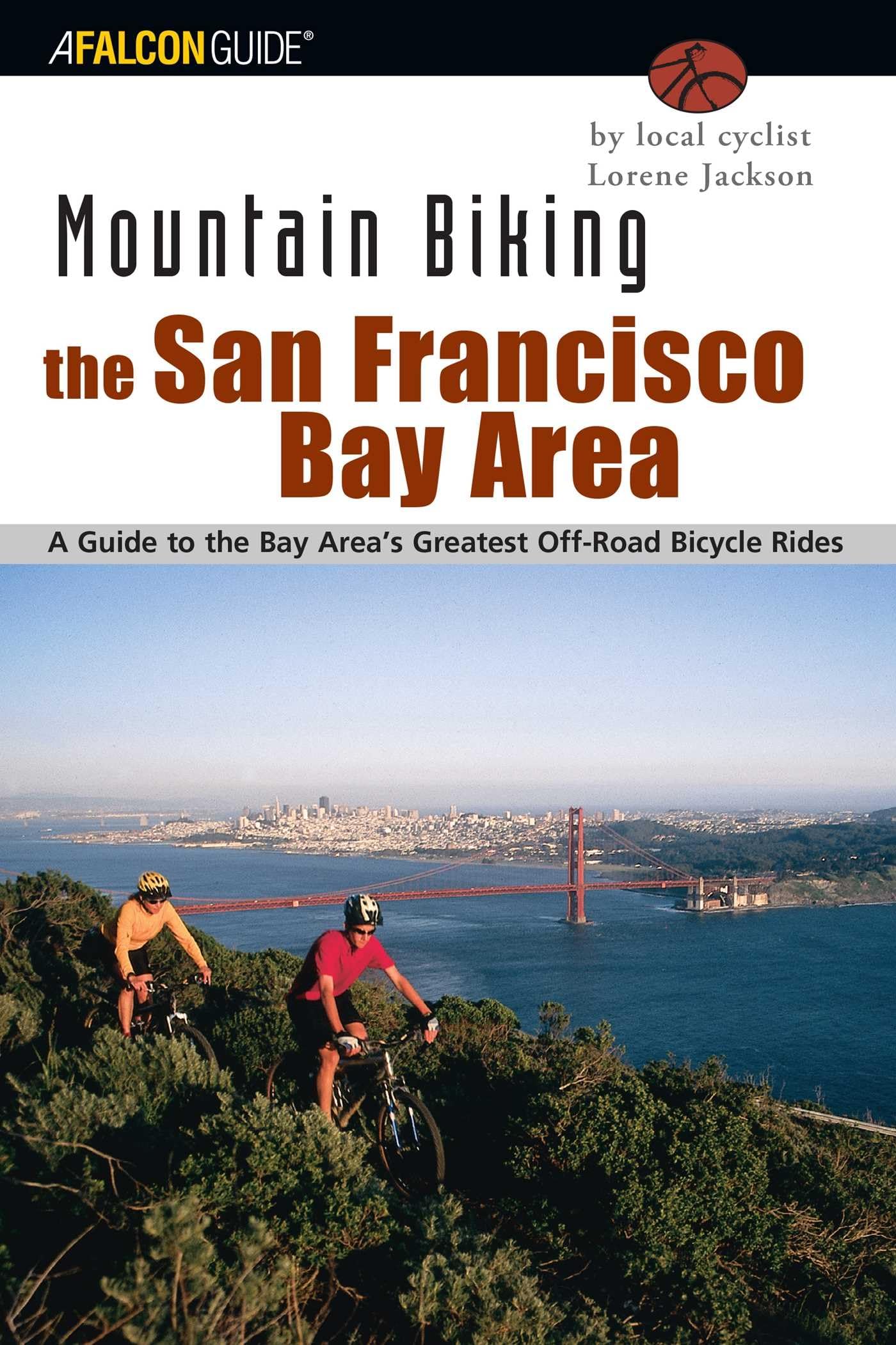 Mountain Biking the San Francisco Bay Area (Regional Mountain Biking Series)