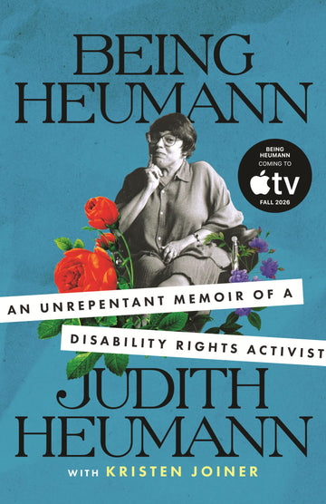 Being Heumann: An Unrepentant Memoir of a Disability Rights Activist
