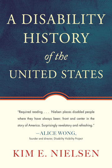 A Disability History of the United States (ReVisioning History)