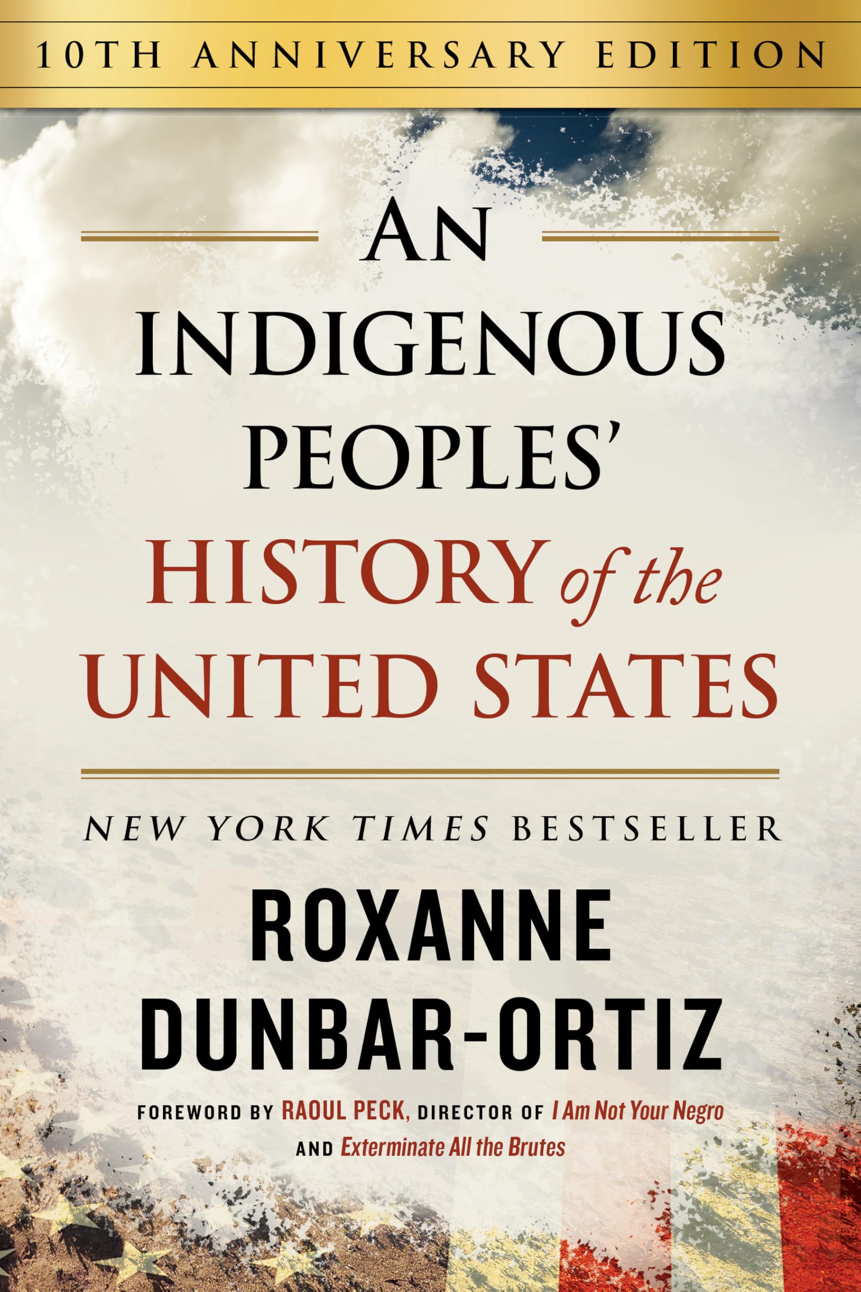 An Indigenous Peoples' History of the United States (10th Anniversary Edition) (ReVisioning History)