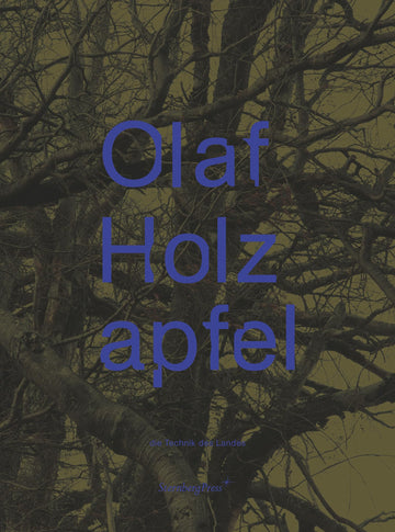 Olaf Holzapfel: die Technik des Landes (The Technology of the Land)
