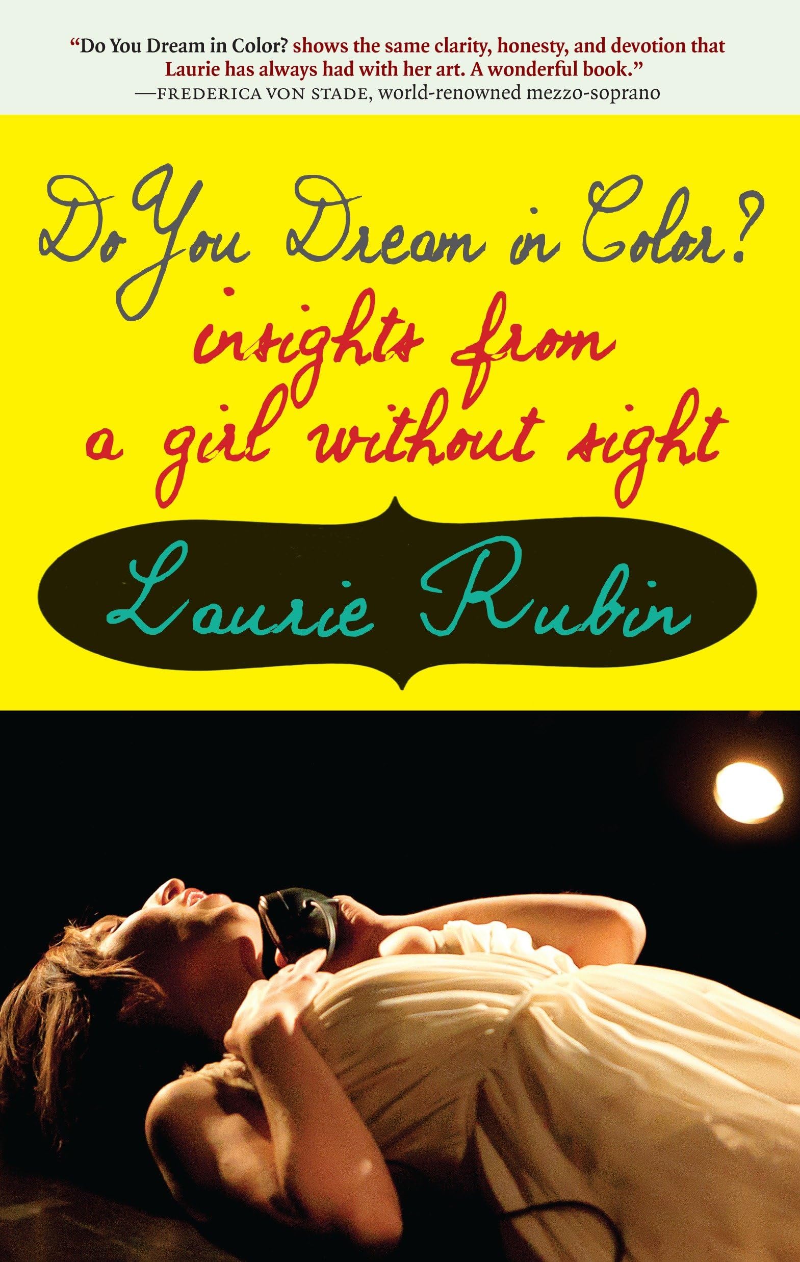 Do You Dream in Color?: Insights from a Girl Without Sight