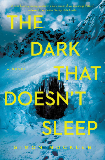 The Dark that Doesn't Sleep: A Novel