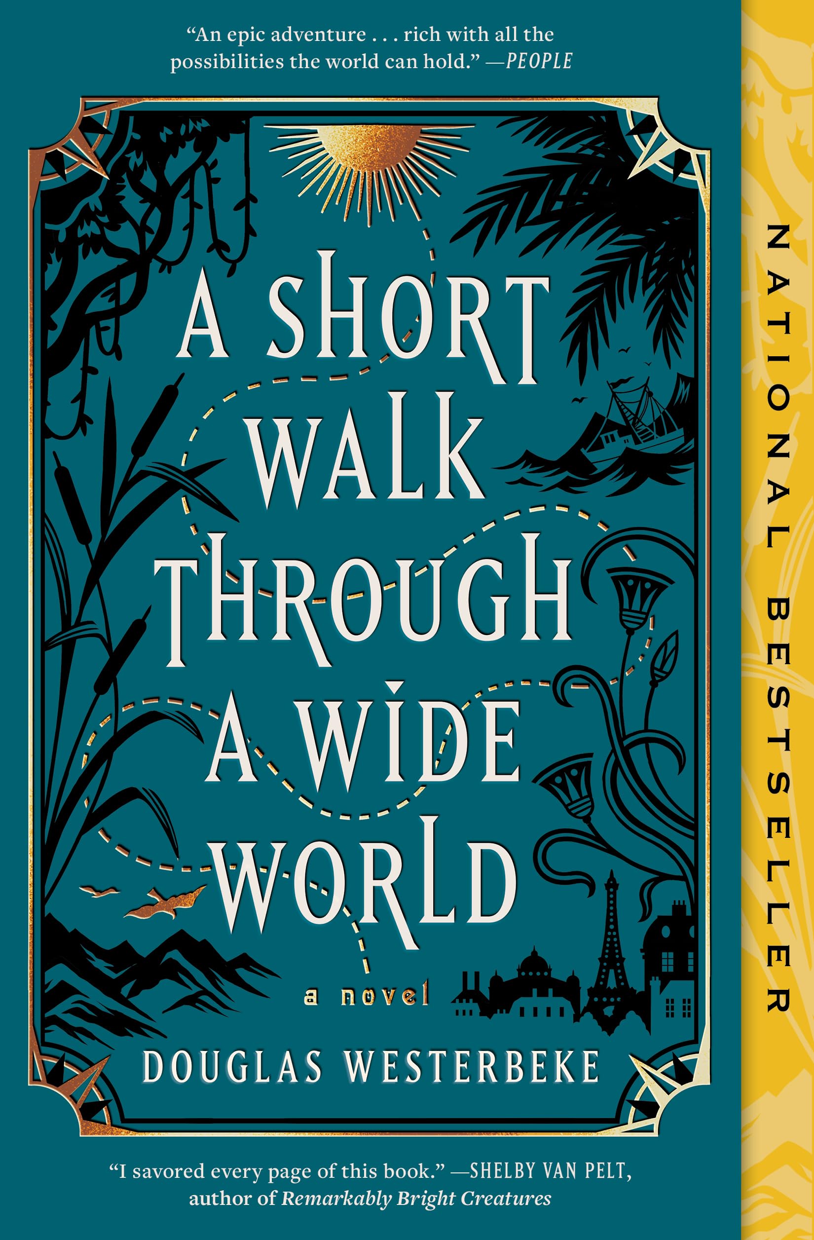 A Short Walk Through a Wide World: A Novel