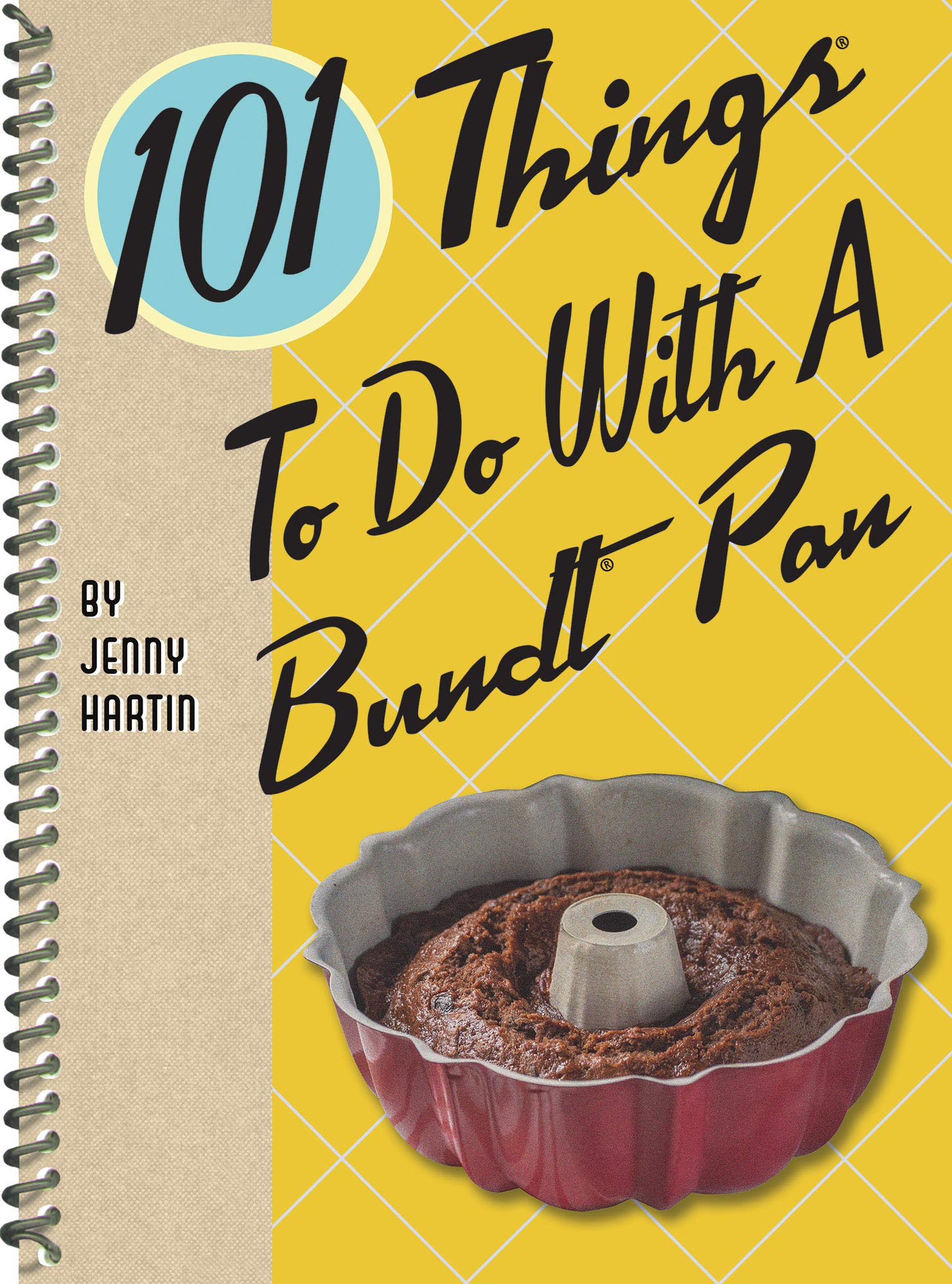 101 Things to Do With a Bundt Pan