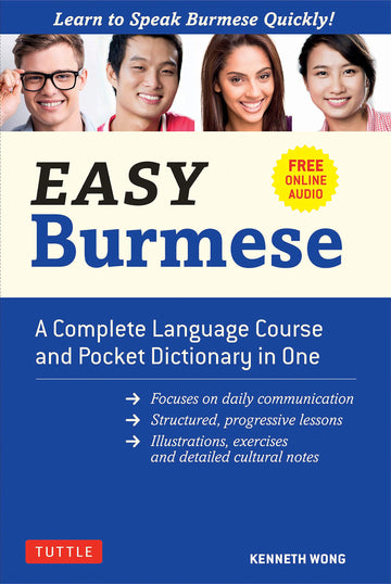 Easy Burmese: A Complete Language Course and Pocket Dictionary in One (Fully Romanized, Free Online Audio and English-Burmese and Burmese-English Dictionary) (Easy Language Series)
