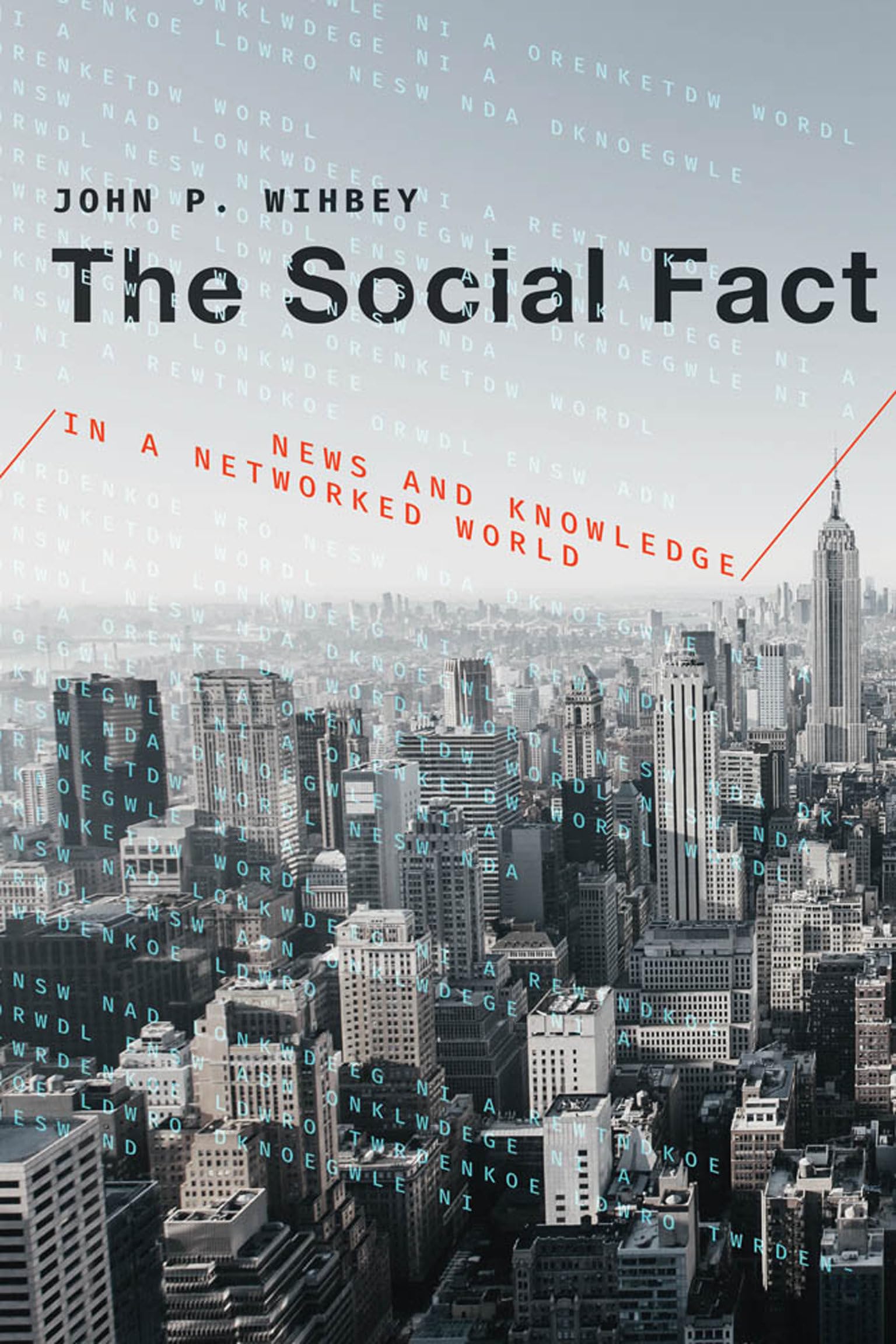 The Social Fact: News and Knowledge in a Networked World (Mit Press)