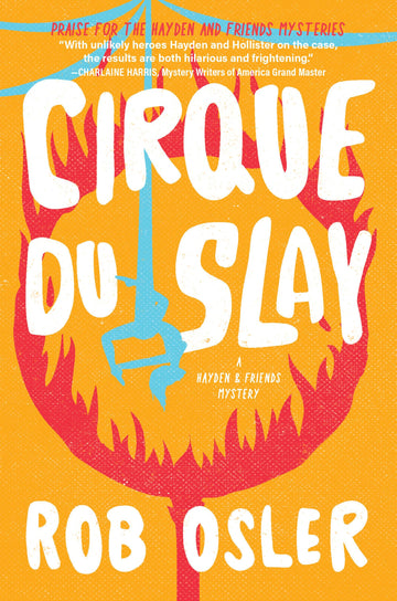 Cirque du Slay (A Hayden and Friends Mystery)
