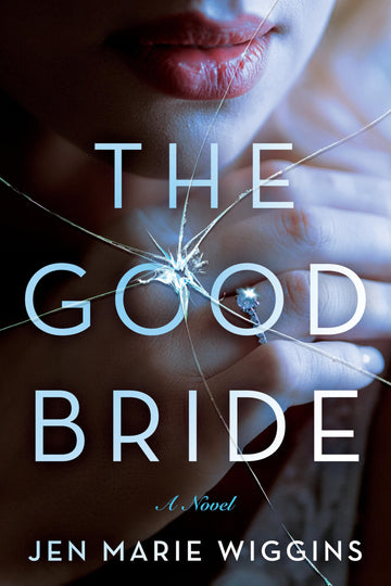 The Good Bride: A Novel