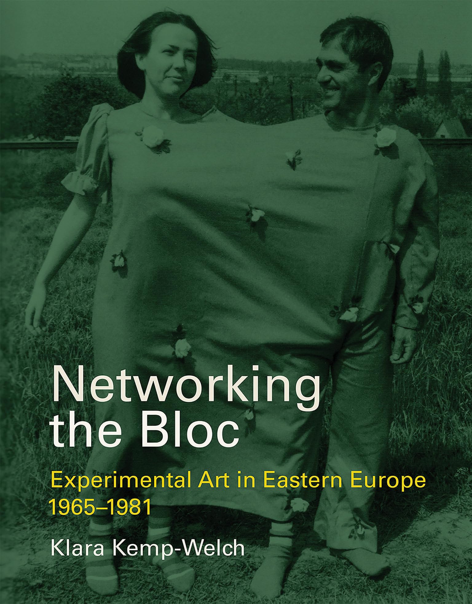 Networking the Bloc: Experimental Art in Eastern Europe 1965-1981 (Mit Press)