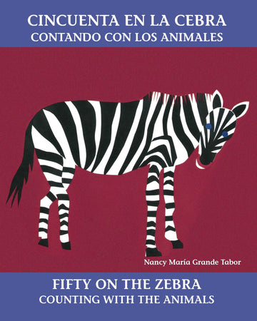 Cincuenta en la cebra / Fifty On the Zebra (Spanish Bilingual Edition): Contando con los animales (Charlesbridge Bilingual Books)