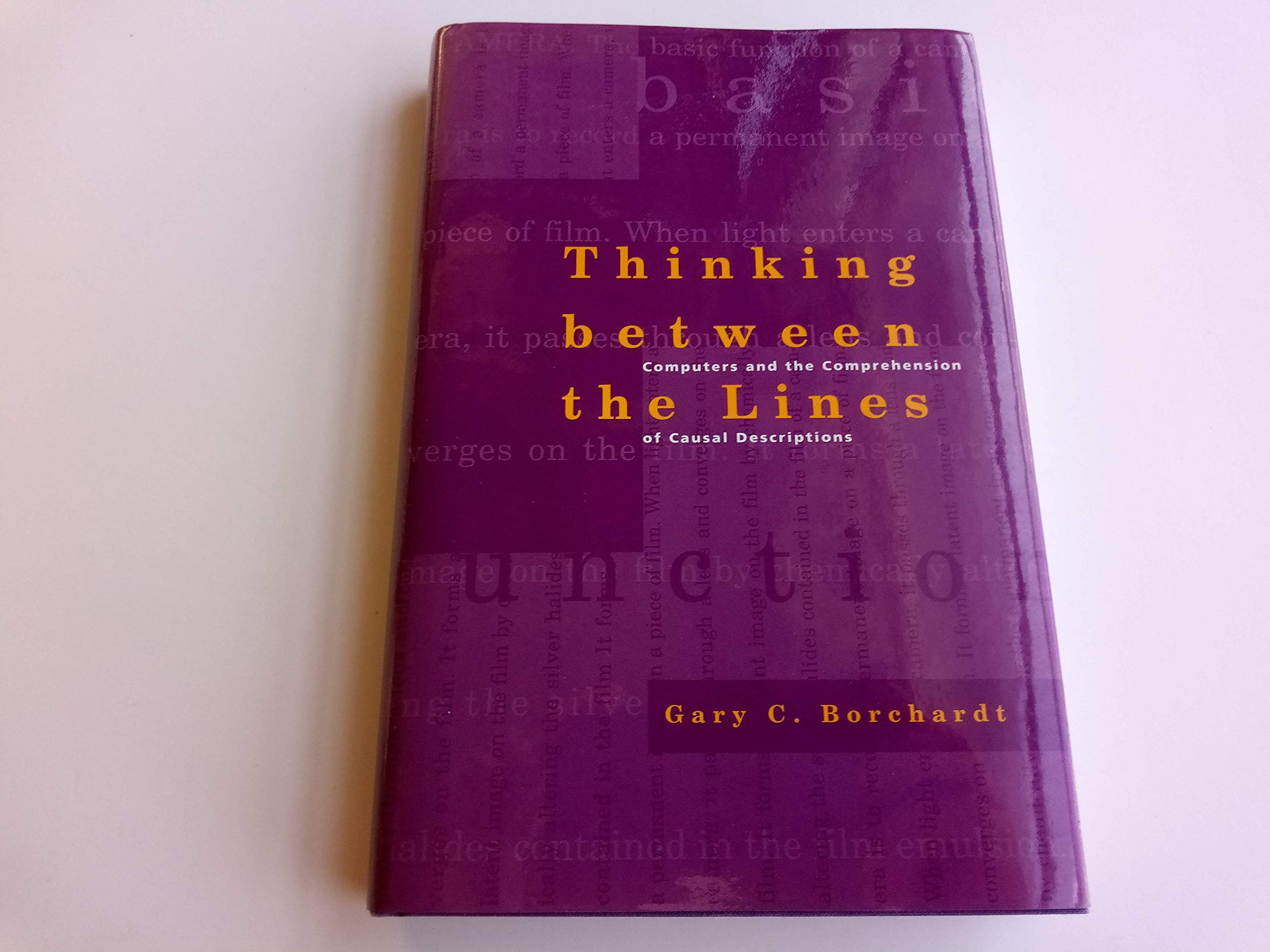 Thinking Between the Lines: Computers and the Comprehension of Causal Descriptions (Artificial Intelligence)