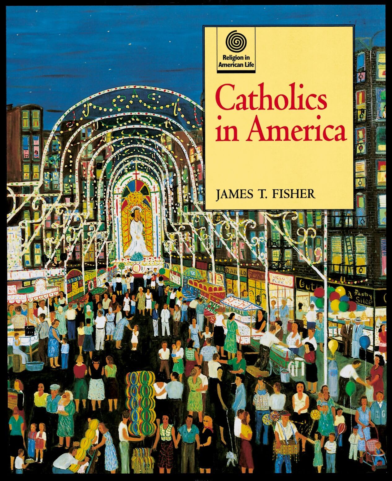 Catholics in America (Religion in American Life)
