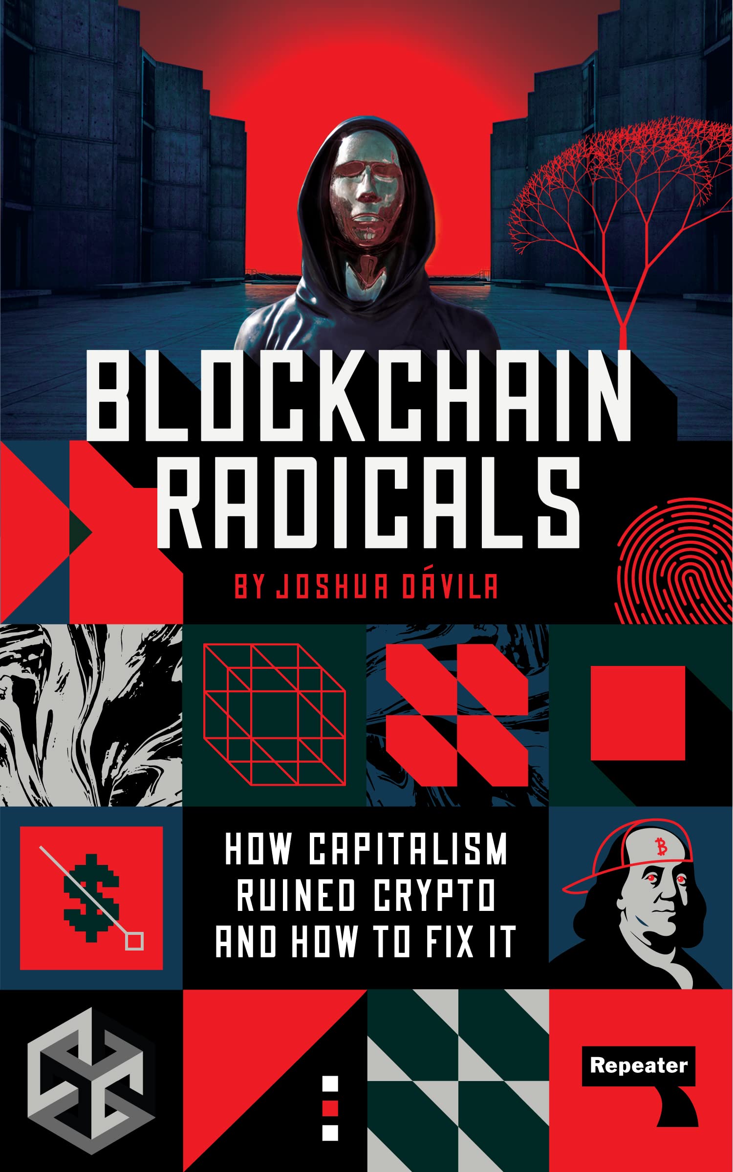 Blockchain Radicals: How Capitalism Ruined Crypto and How to Fix It