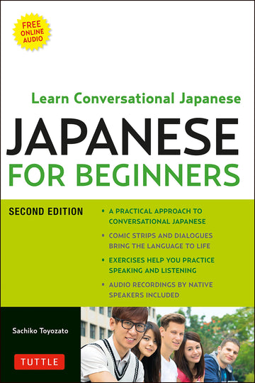 Japanese for Beginners: Learning Conversational Japanese - Second Edition (Includes Online Audio)
