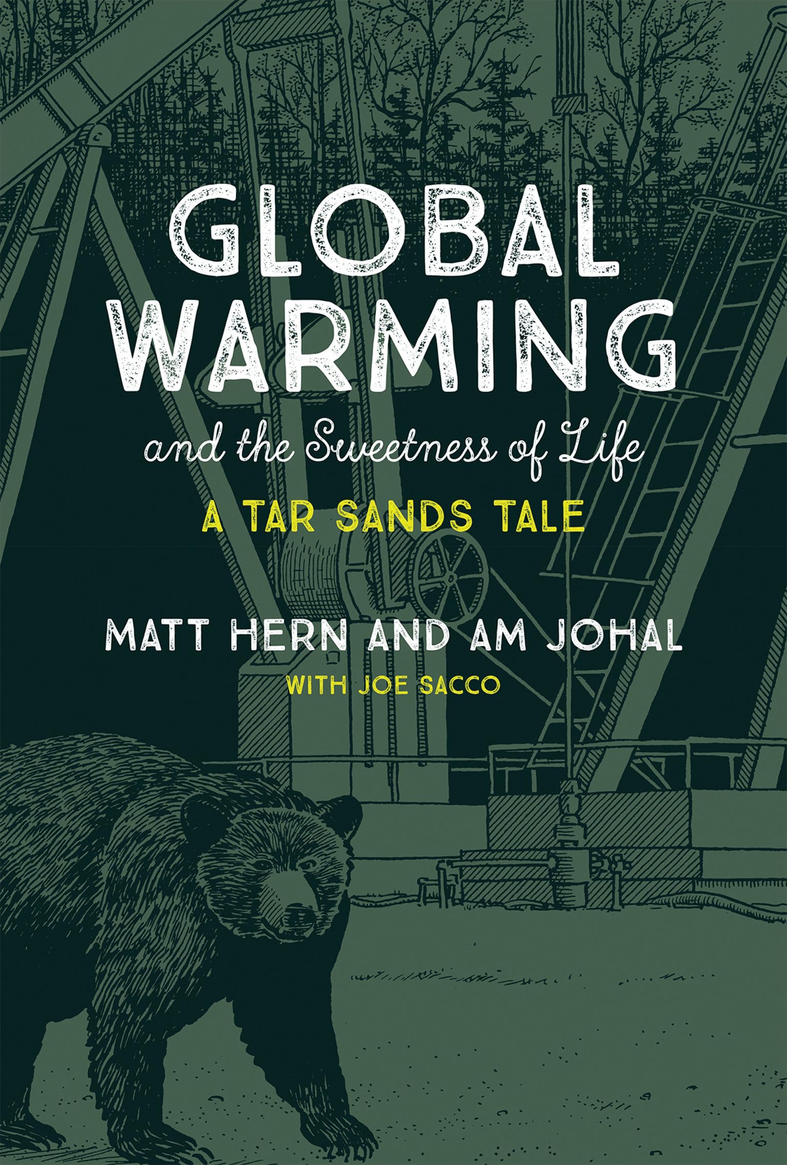 Global Warming and the Sweetness of Life: A Tar Sands Tale (Mit Press)