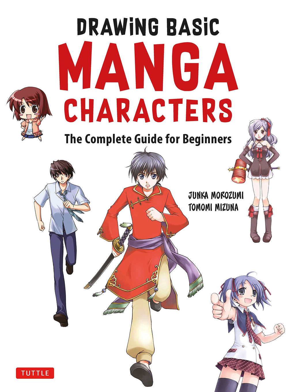 Drawing Basic Manga Characters: The Complete Guide for Beginners (The Easy 1-2-3 Method for Beginners)