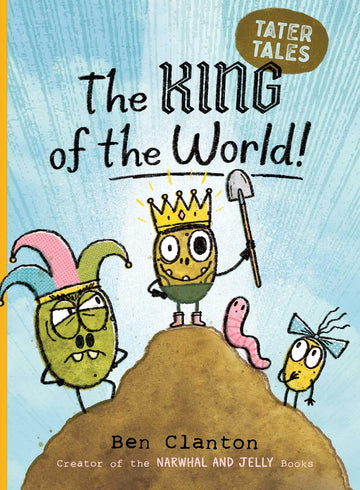 The King of the World! (Tater Tales)