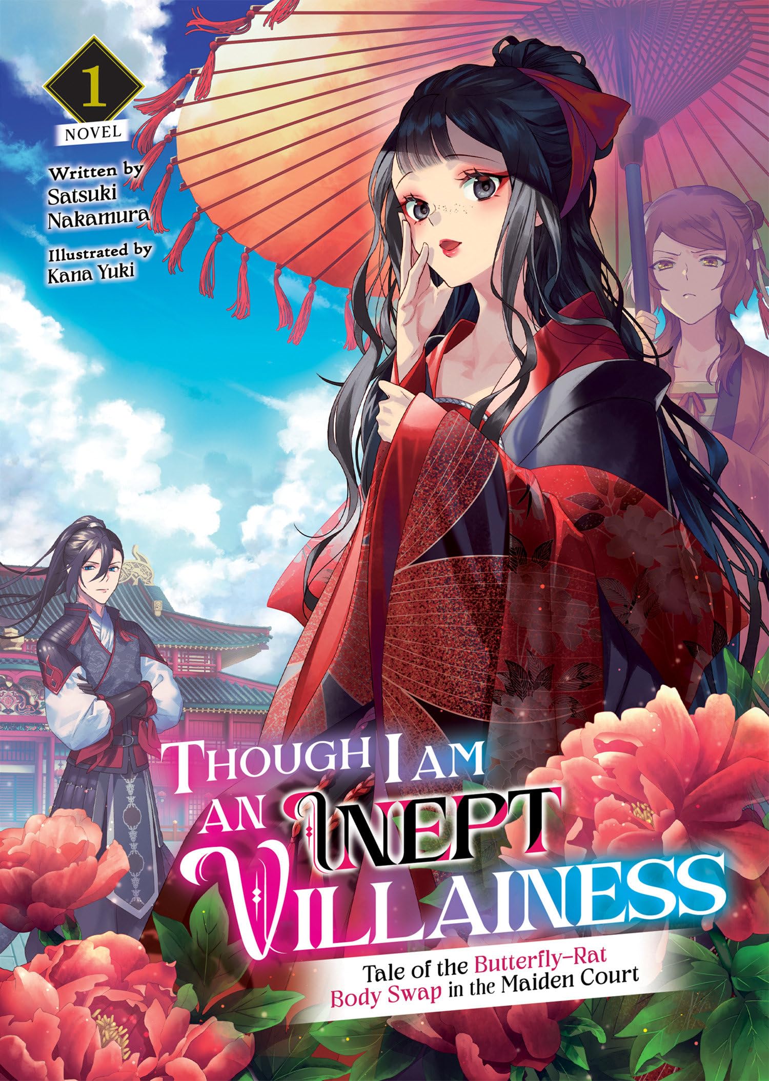 Though I Am an Inept Villainess: Tale of the Butterfly-Rat Body Swap in the Maiden Court (Light Novel) Vol. 1 (Though I Am an Inept Villainess: Tale ... Swap in the Maiden Court (Light Novel))