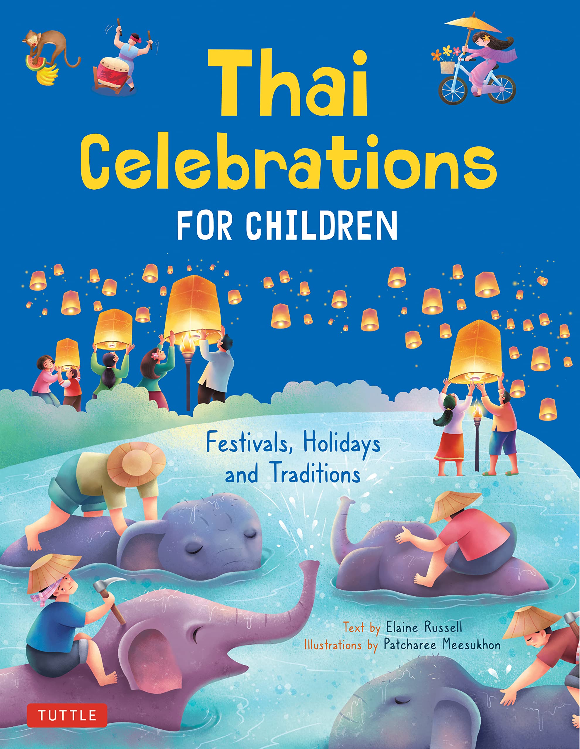 Thai Celebrations for Children: Festivals, Holidays and Traditions