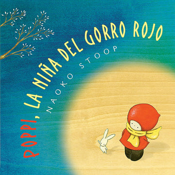 Poppi, la niña del gorro rojo / Red Knit Cap Girl (Spanish Edition)