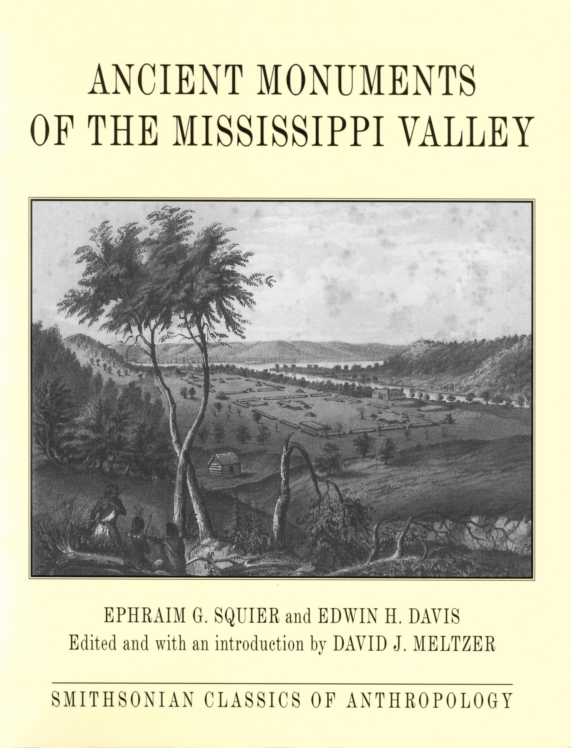 Ancient Monuments of the Mississippi Valley (Classics in Smithsonian Anthropology)