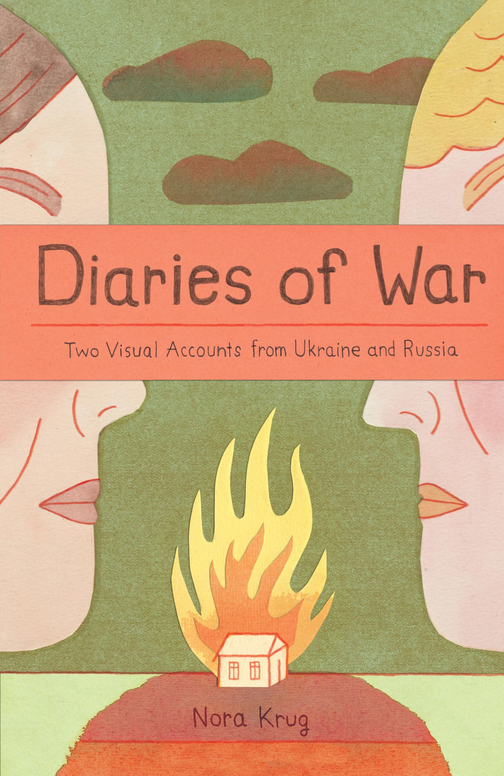 Diaries of War: Two Visual Accounts from Ukraine and Russia [A Graphic Novel History]