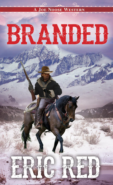 Branded (A Joe Noose Western)