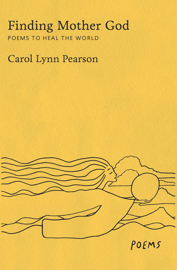 Finding Mother God: Poems to Heal the World