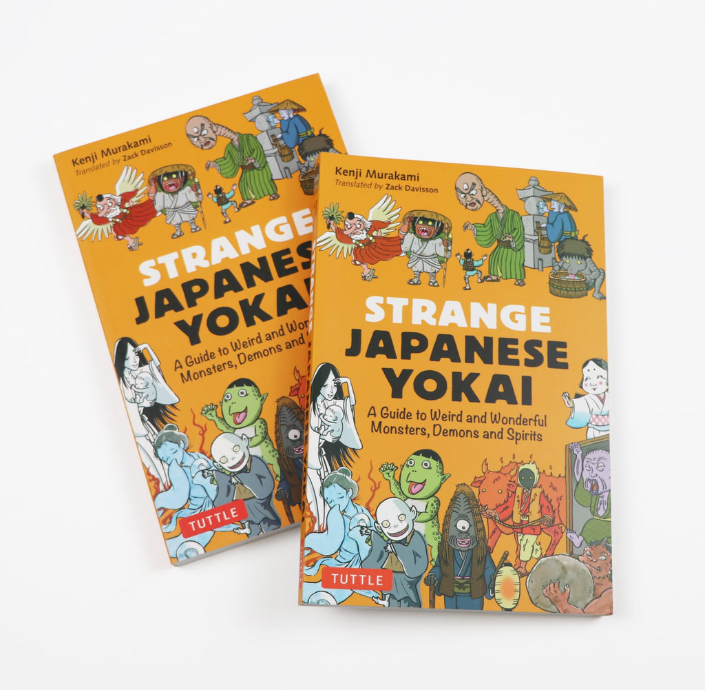 Strange Japanese Yokai: A Guide to Weird and Wonderful Monsters, Demons and Spirits