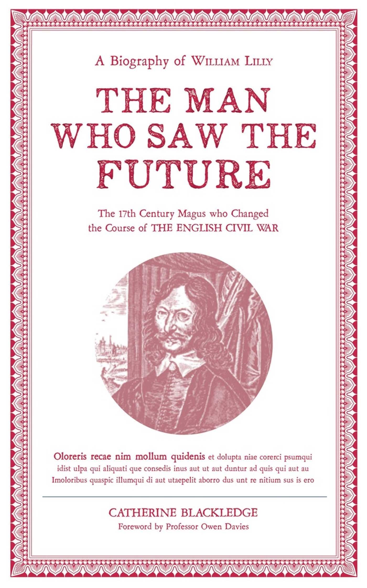 The Man Who Saw the Future: A Biography of William Lilly