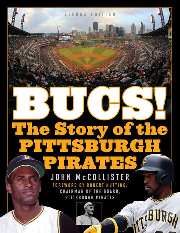The Bucs!: The Story of the Pittsburgh Pirates